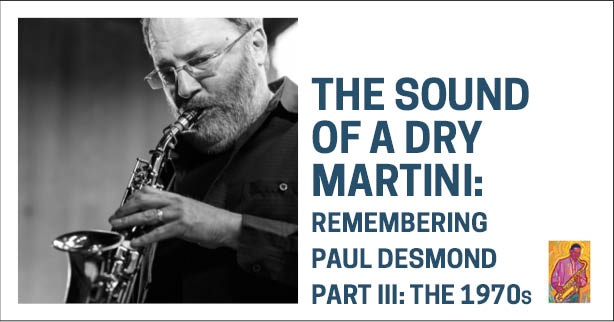 The Sound of a Dry Martini: Part III The 1970s