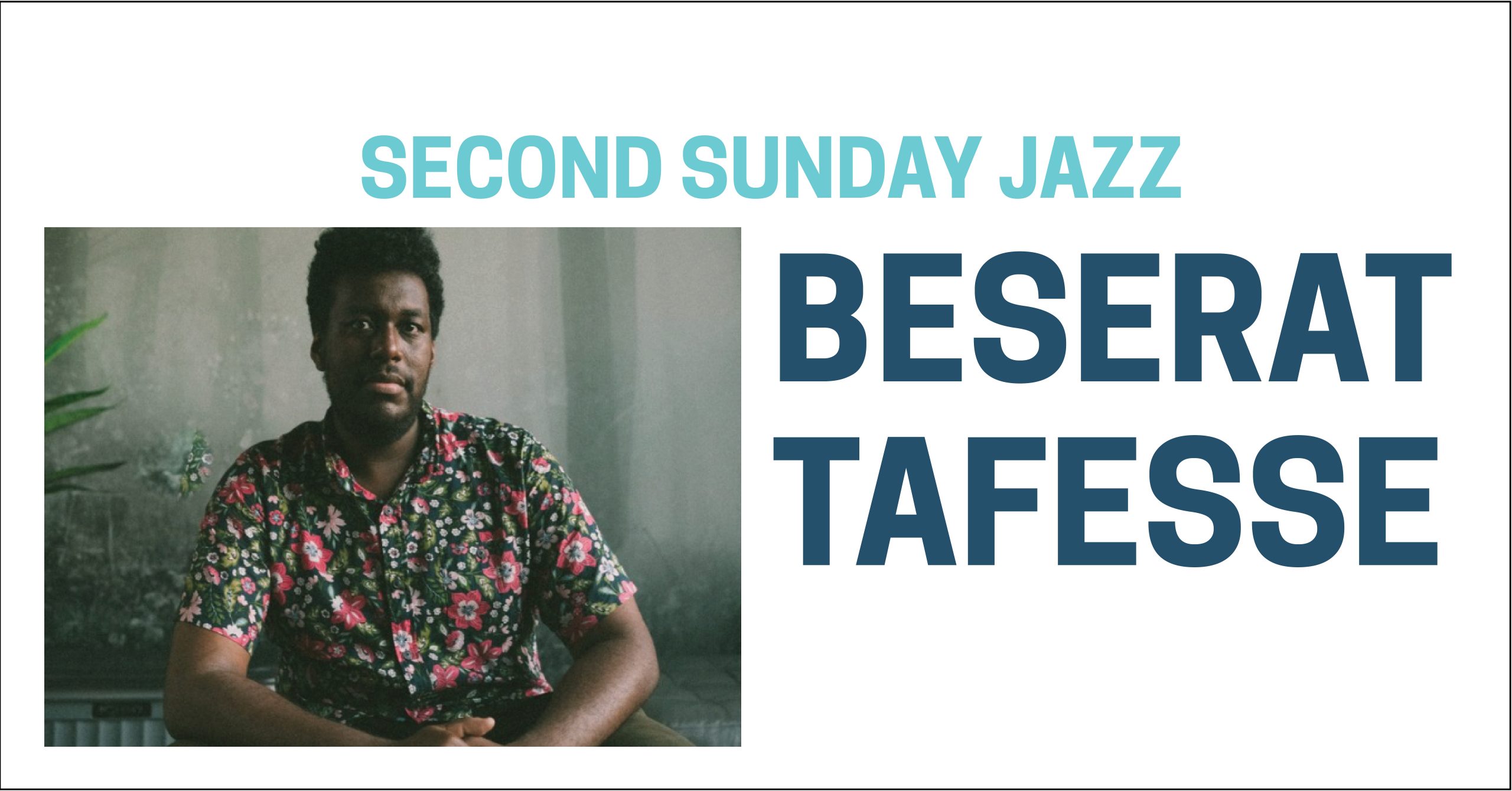Second Sunday Jazz: Beserat Tafesse Quartet